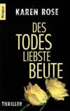 Rose, Des Todes liebste Beute.