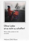 Della Rossa, Ohne Liebe ist es nicht zu schaffen