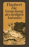 Flaubert, Die Versuchung des heiligen Antonius.