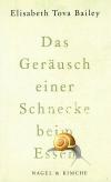 Bailey, Das Geräusch einer Schnecke beim Essen