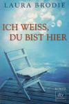 Brodie, Ich weiss, du bist hier.