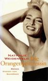 Weidenfeld, Die Orangenprinzessin.