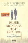 Schroff, Tresniowski, Immer montags beste Freunde.