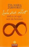 Zurhorst, Liebe dich selbst.
