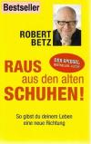 Betz, Raus aus den alten Schuhen!