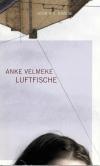 Velmeke, Luftfische