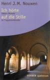Nouwen, Ich hörte auf die Stille.