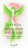 Haas, Heilung mit der Kraft der Engel.